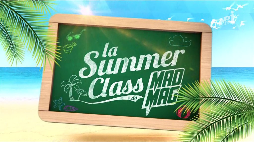 vidéo Générique La Summer Class du Mad Mag NRJ 12 (2017)