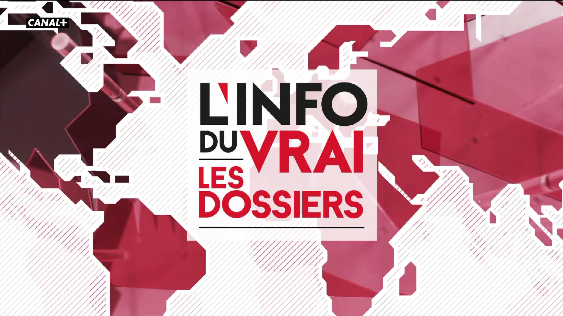 vidéo Générique L info du vrai Les Dossiers Canal Plus